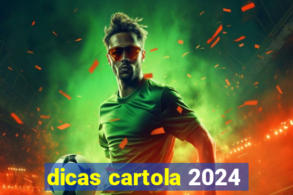 dicas cartola 2024